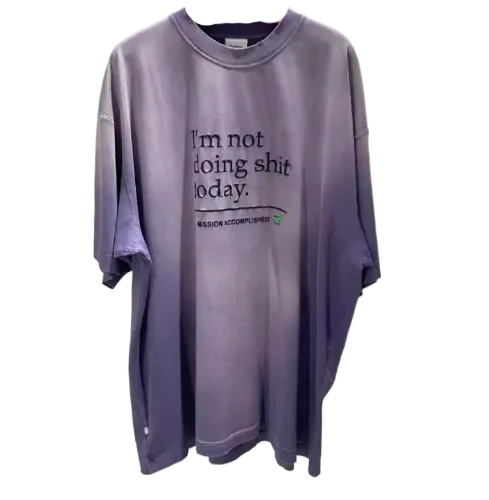 VETEMENTS IM NOT DOING SHIT TODAY TEE
